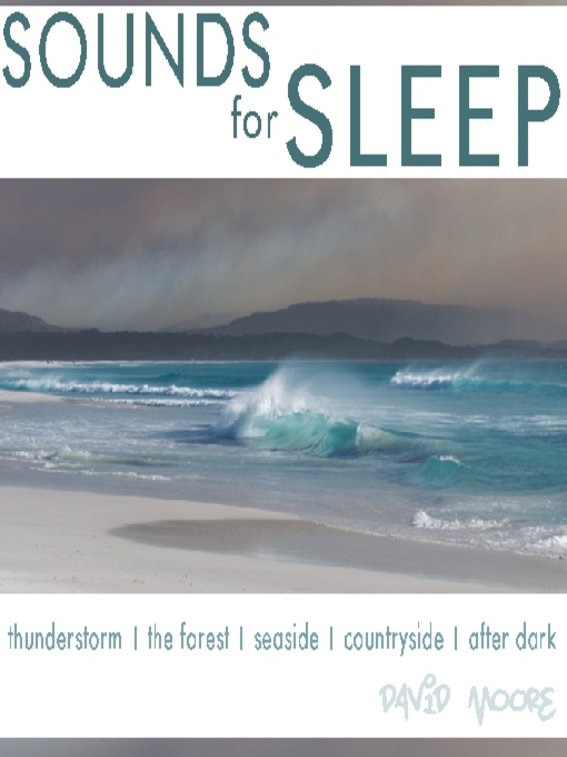 Title details for Sounds for Sleep by David Moore - Wait list